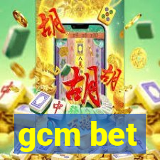 gcm bet